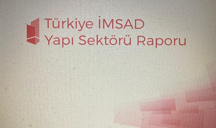 Türkiye İMSAD Yapı Sektörü Raporu 2023 Yayımlandı