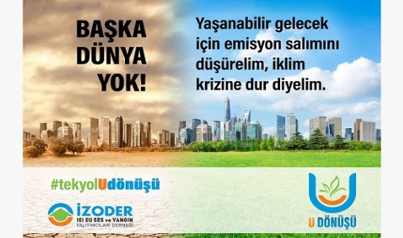 "İklim Değişikliğiyle Mücadele ve Binalarda Enerji Verimliliği için Tek Yol U Dönüşü"