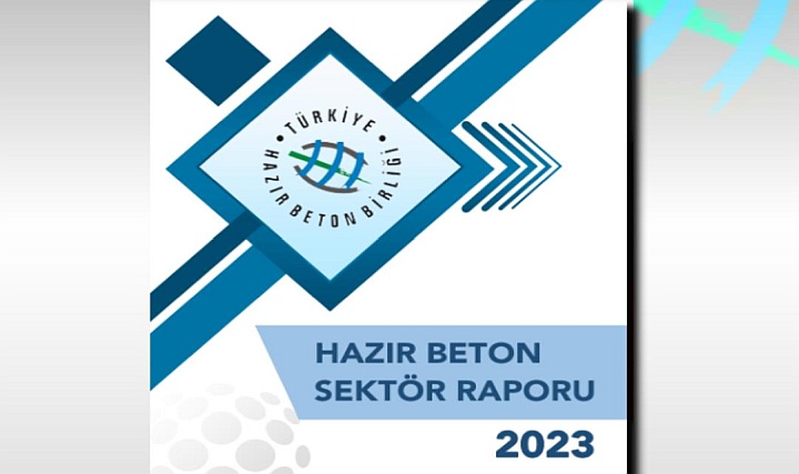 Türkiye Hazır Beton Birliği 2023 Yılı Hazır Beton Sektör Raporu