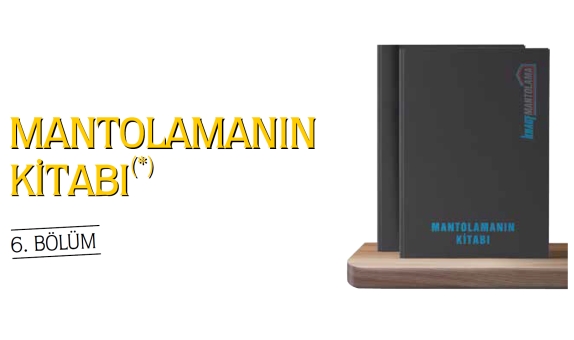 Mantolamanın Kitabı - 6. Bölüm